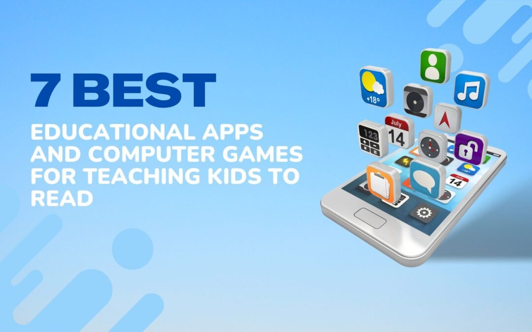 7 Best Educational Apps and Computer Games for Teaching Kids to Read